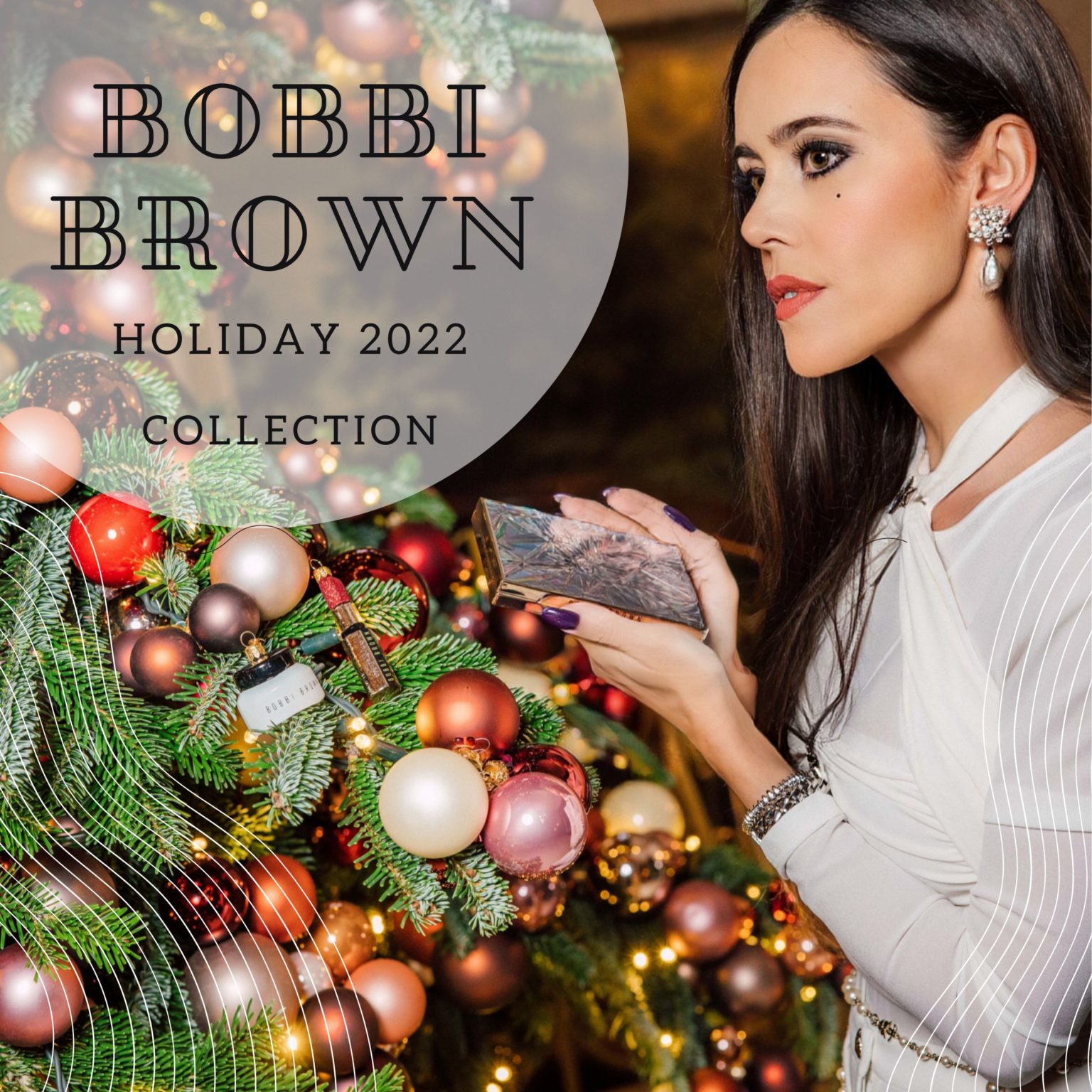 Bobbi Brown Holiday 2022 Collection Sandra‘s Closet